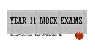 Year 11 Mock Exams