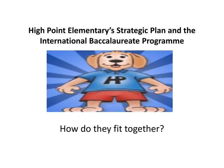 high point elementary s strategic plan and the international baccalaureate programme