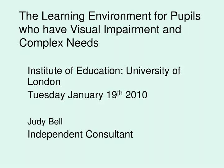 the learning environment for pupils who have visual impairment and complex needs