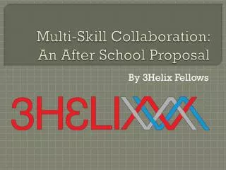 Multi-Skill Collaboration: An After School Proposal