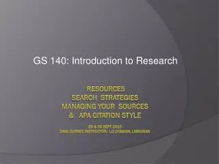 GS 140: Introduction to Research