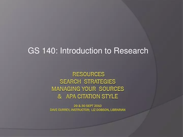 gs 140 introduction to research