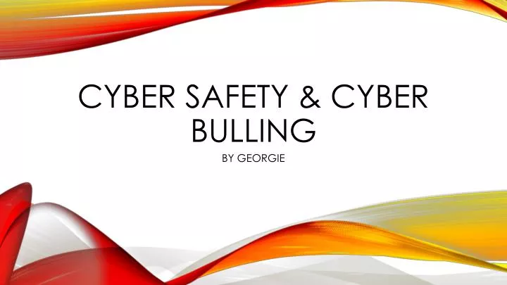 cyber safety cyber bulling