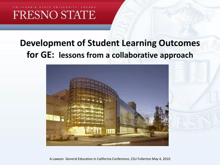 development of student learning outcomes for ge lessons from a collaborative approach