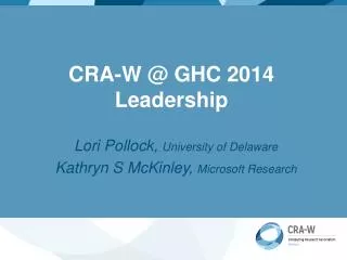 CRA-W @ GHC 2014 Leadership