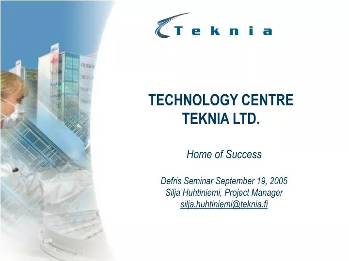 technology centre teknia ltd