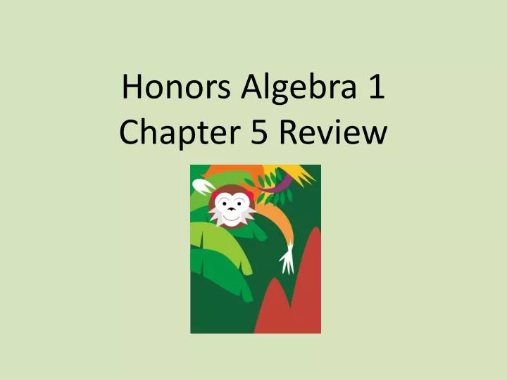 honors algebra 1 chapter 5 review