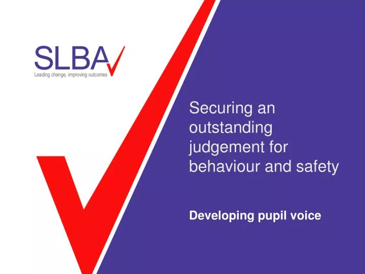 securing an outstanding judgement for behaviour and safety