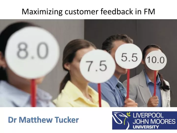 maximizing customer feedback in fm