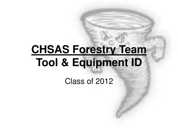 chsas forestry team tool equipment id
