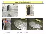 Quality Assurance Update: Large Mechanics Production at TM - slide 1