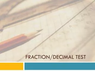 Fraction/Decimal Test