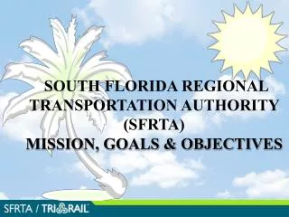 SOUTH FLORIDA REGIONAL TRANSPORTATION AUTHORITY (SFRTA)