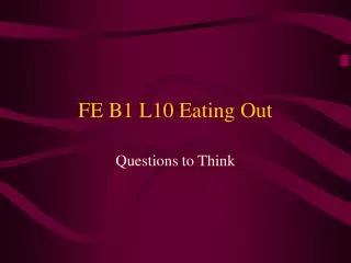 FE B1 L10 Eating Out