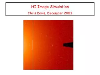 HI Image Simulation Chris Davis, December 2003