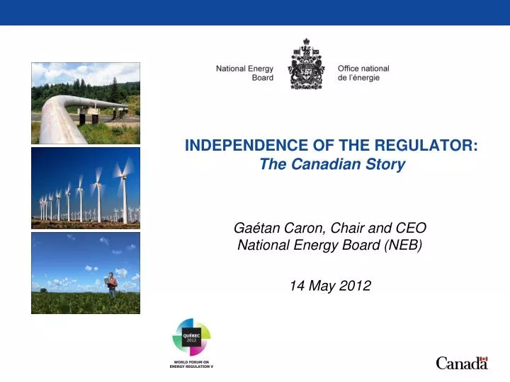 independence of the regulator the canadian story