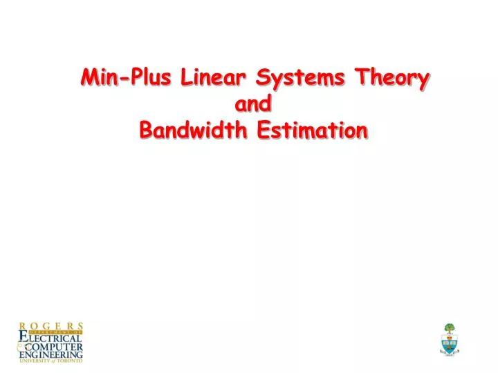 min plus linear systems theory and bandwidth estimation