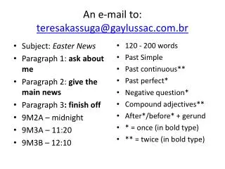 An e-mail to: teresakassuga@gaylussac.br