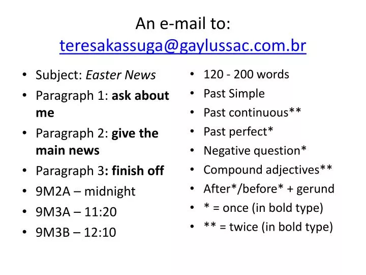 an e mail to teresakassuga@gaylussac com br