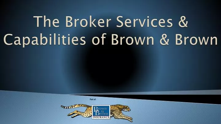 the broker services capabilities of brown brown