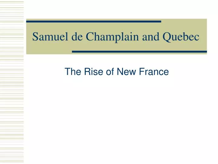 samuel de champlain and quebec