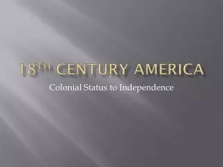 18 th Century America