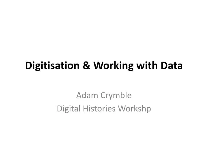 digitisation working with data
