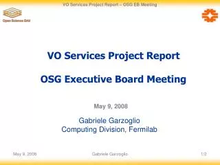 VO Services Project Report OSG Executive Board Meeting