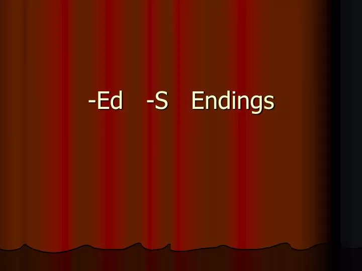 ed s endings
