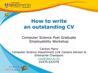 How to write an outstanding CV Computer Science Post Graduate Employability Workshop Carolyn Parry