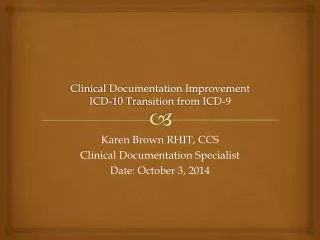 Clinical Documentation Improvement ICD-10 Transition from ICD-9