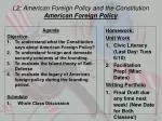 L2: American Foreign Policy and the Constitution American Foreign Policy - slide 1