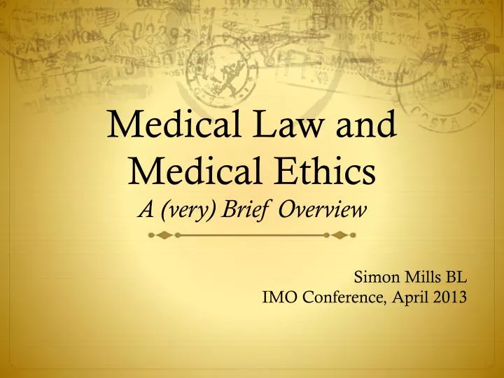 medical law and medical ethics a very brief overview