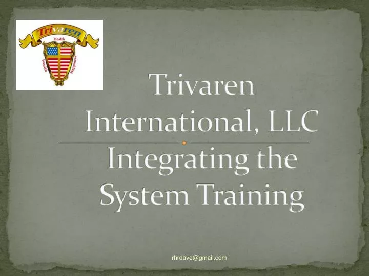 trivaren international llc integrating the system training