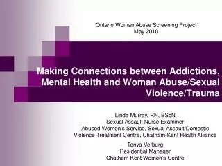 Making Connections between Addictions, Mental Health and Woman Abuse/Sexual Violence/Trauma