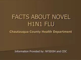 FACTS ABOUT NOVEL H1N1 FLU