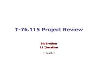 T-76.115 Project Review