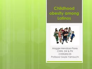 Childhood obesity among Latinos