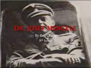 Dr. Josef Mengele