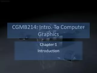 CGMB214: Intro. To Computer Graphics