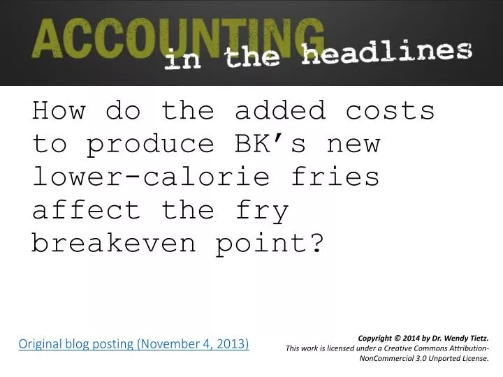 how do the added costs to produce bk s new lower calorie fries affect the fry breakeven point