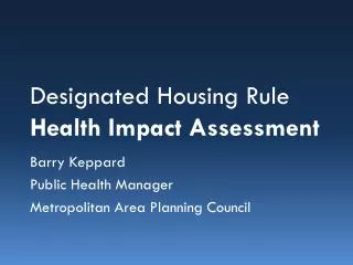 Designated Housing Rule Health Impact Assessment