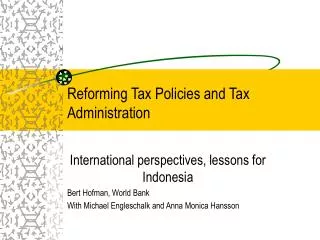 Reforming Tax Policies and Tax Administration