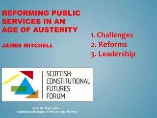 Reforming Public Services in an Age of Austerity James Mitchell