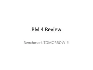 BM 4 Review