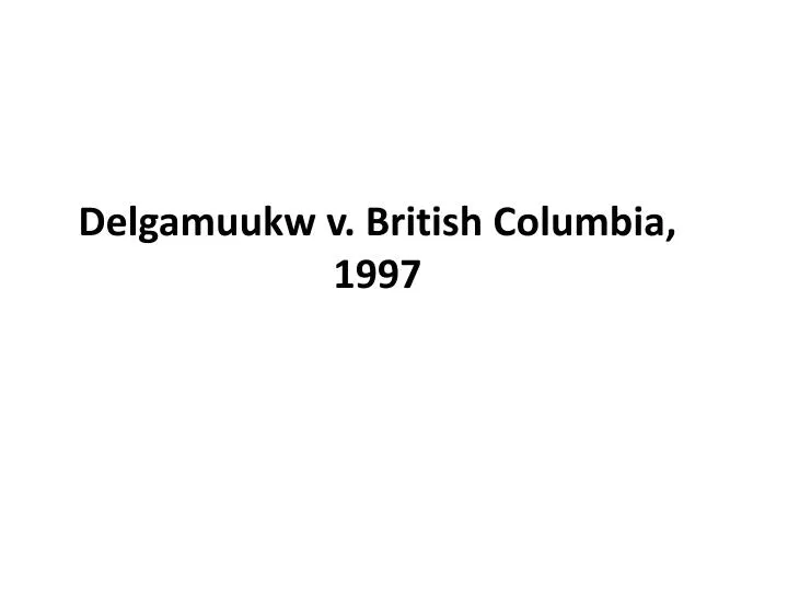 delgamuukw v british columbia 1997