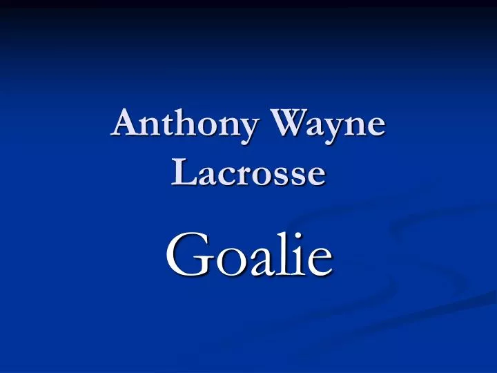 anthony wayne lacrosse