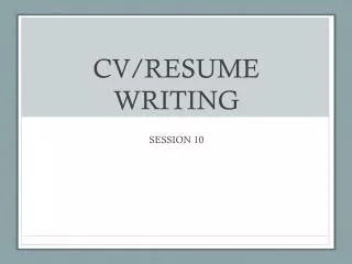 CV/RESUME WRITING