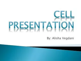 Cell Presentation