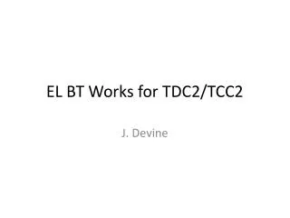 EL BT Works for TDC2/TCC2